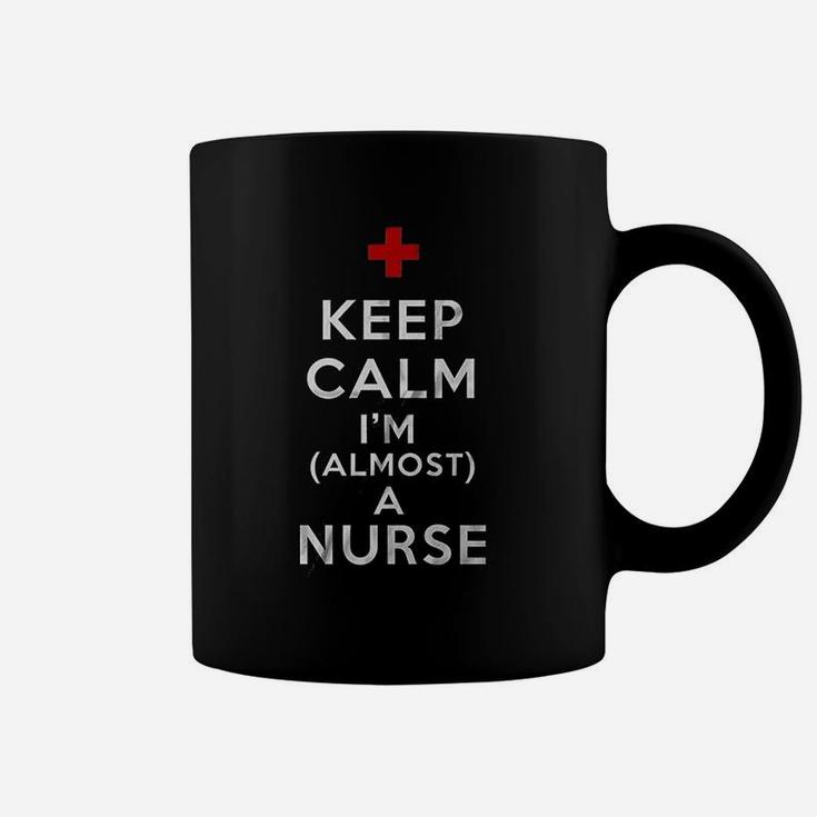 Keep Calm I Am Almost A Nurse, funny nursing gifts Coffee Mug