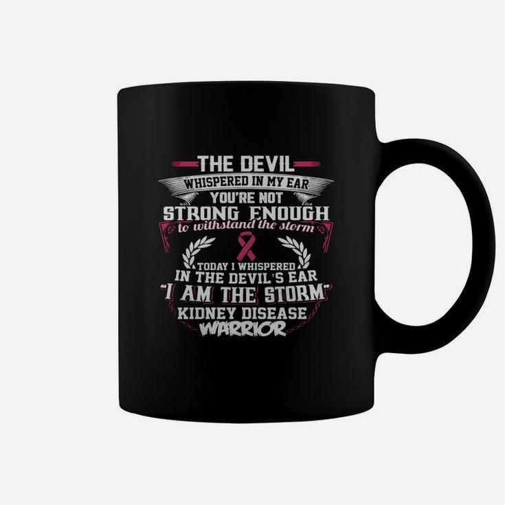 Kidney Disease Warrior I Am The Storm T-shirt Coffee Mug