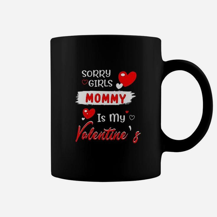 Kids Sorry Girls Mommy Is My Valentine Shirt Funny Gift For Boys Coffee Mug