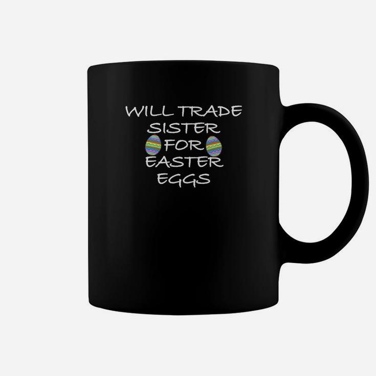 Kids Will Trade Sister For Easter Eggs Funny Kids Coffee Mug