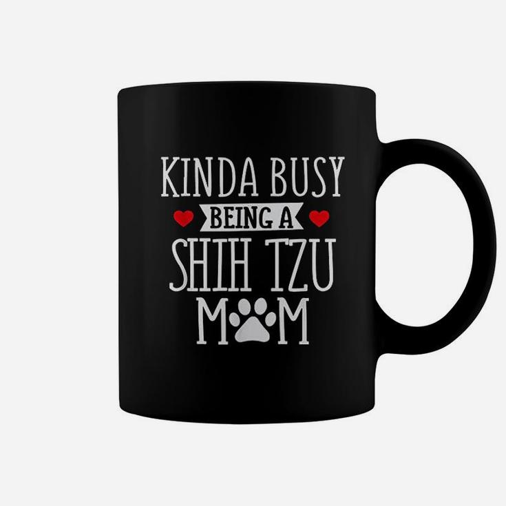 Kinda Busy Shih Tzu Mom Funny Shih Tzu Lover Gift Coffee Mug