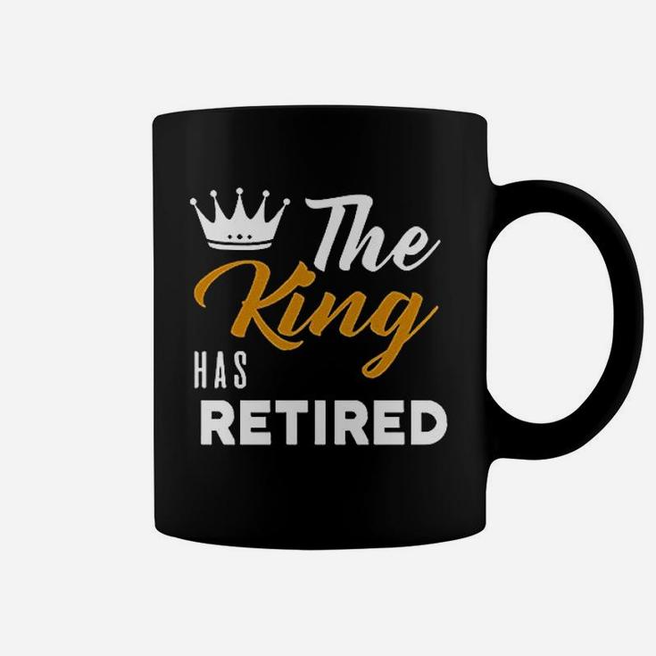King Has Retired Dad Grandpa Funny King Retired Coffee Mug