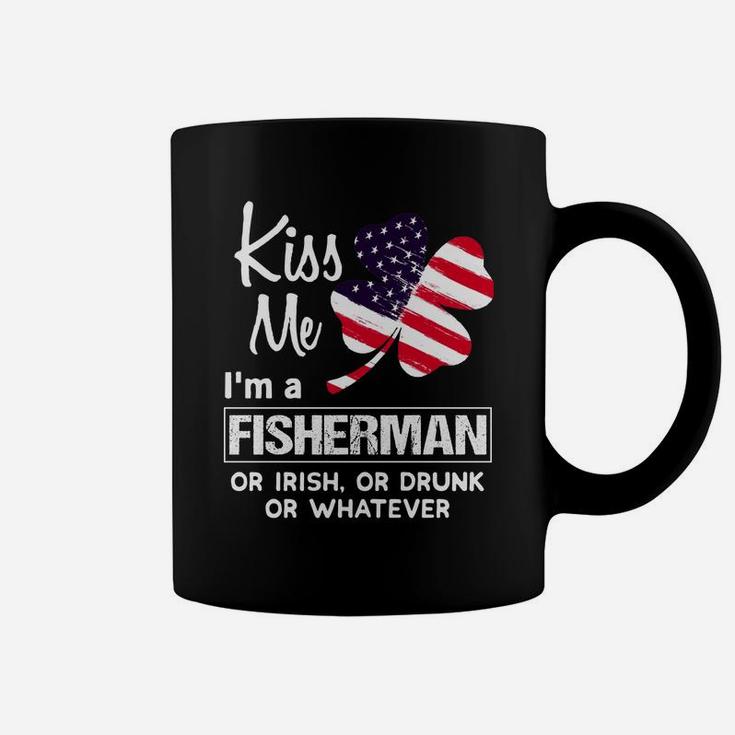 Kiss Me I Am A Fisherman Irish Shamrock St Patricks Day 2021 Funny Saying Job Title Coffee Mug
