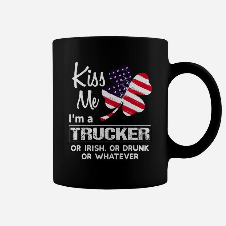 Kiss Me I Am A Trucker Irish Shamrock St Patricks Day 2021 Funny Saying Job Title Coffee Mug