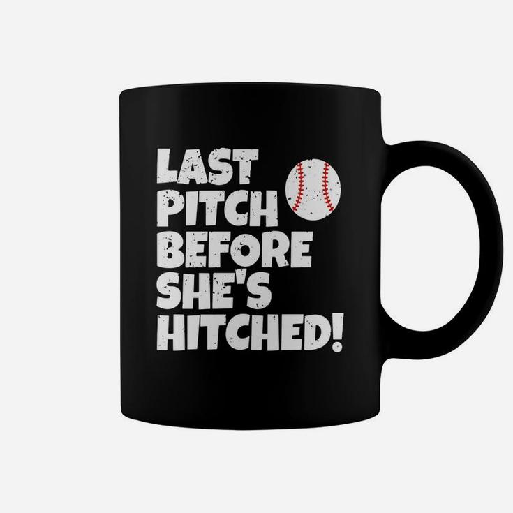 Last Pitch Before She Is Hitched Baseball Bride T Shirt Coffee Mug