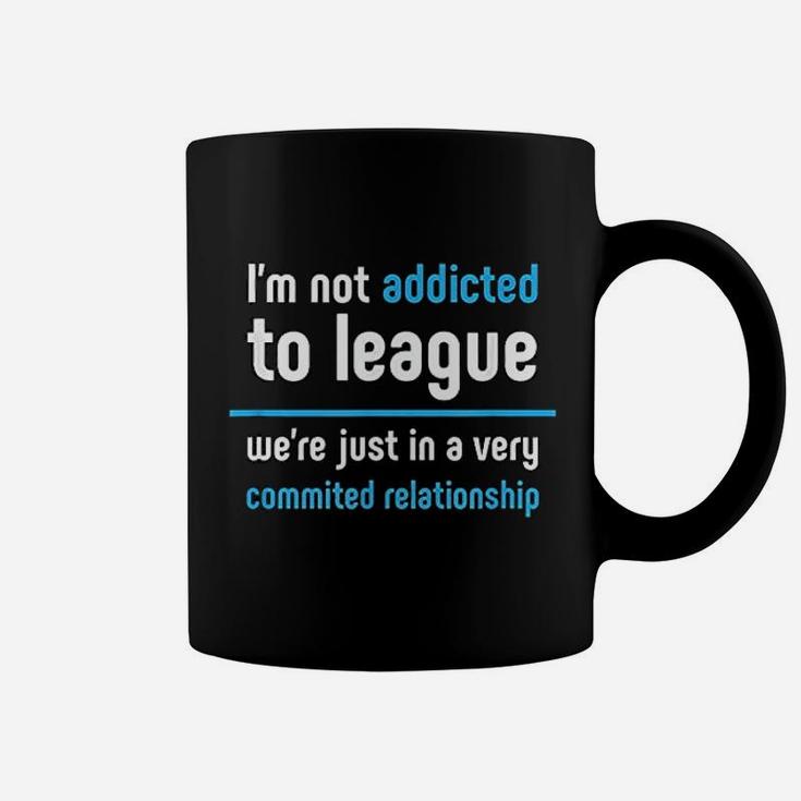 League We Are In A Committed Relationship Legends Coffee Mug