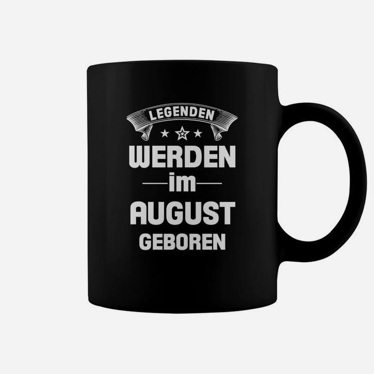 Legenden Werden Im August Geboren Tassen