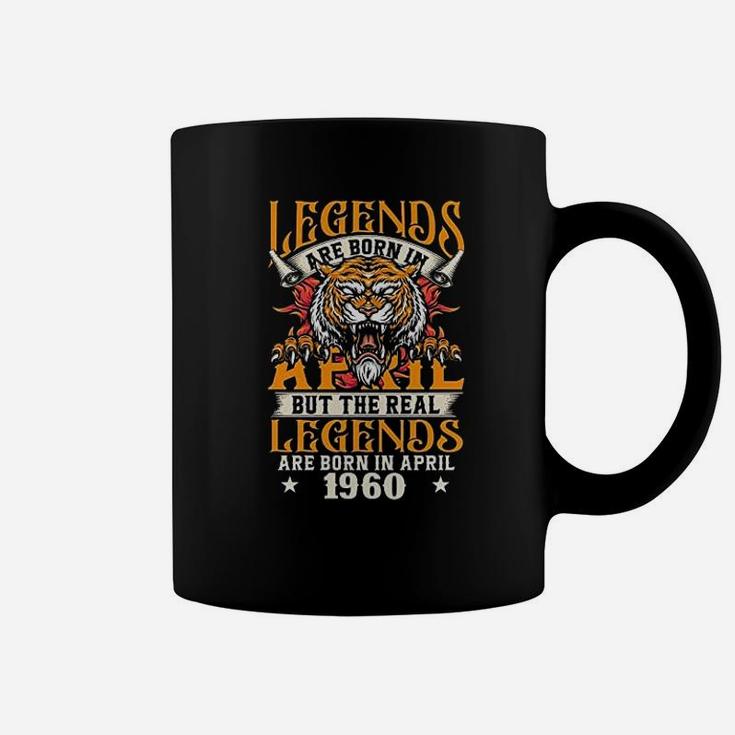 Legends Are Born In April But The Real Legends Are Born In April 1960 Coffee Mug