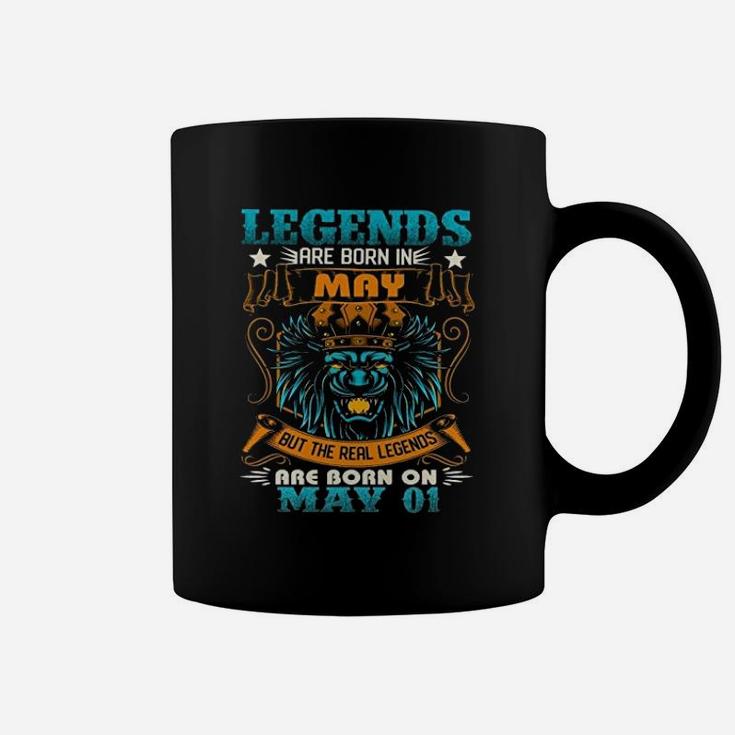 Legends Are Born In May But The Real Legends Are Born On May 1 Coffee Mug