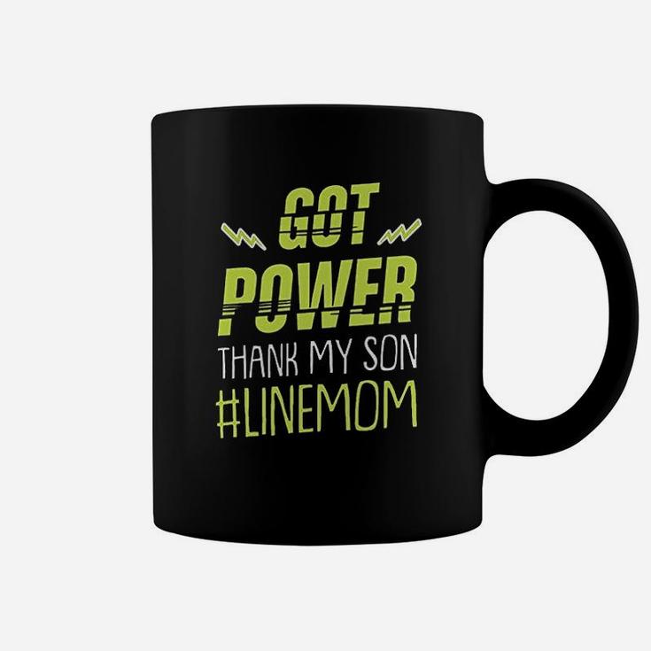 Lineman Got Power Thank My Son Lineman Mom Cool Coffee Mug
