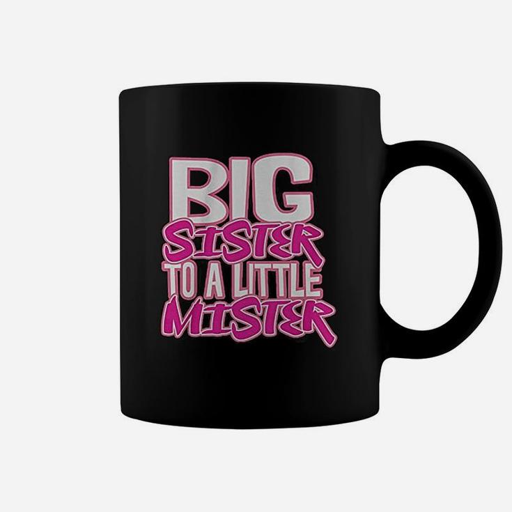 Little Girls Big Sister To A Little Mister Coffee Mug
