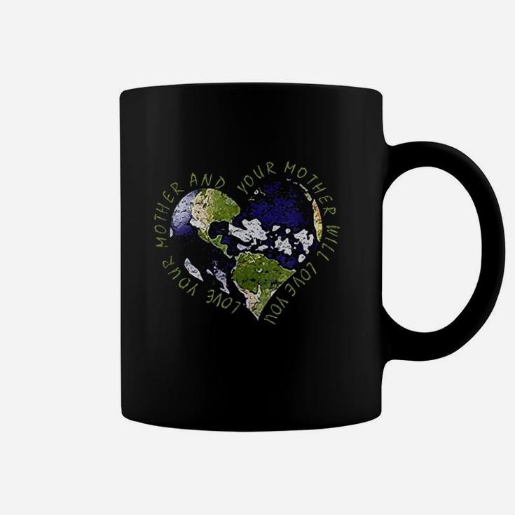 Love Your Mother Earth Day Conserve Protect Coffee Mug