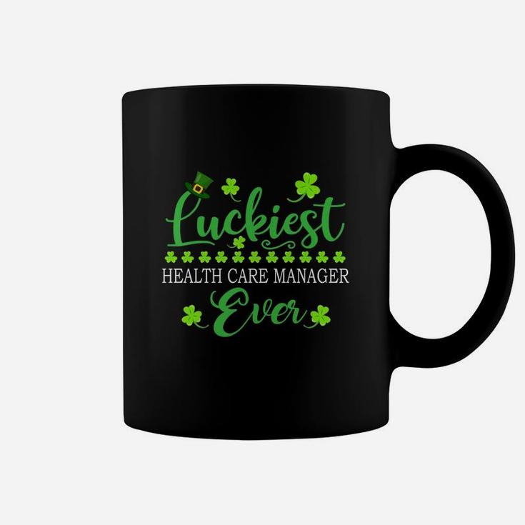 Luckiest Health Care Manager Ever St Patrick Quotes Shamrock Funny Job Title Coffee Mug