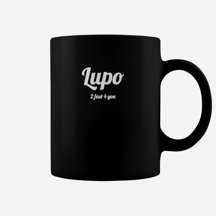 Lupo 2 Feel 4 You Schwarzes Tassen, Unisex Design mit Zitat