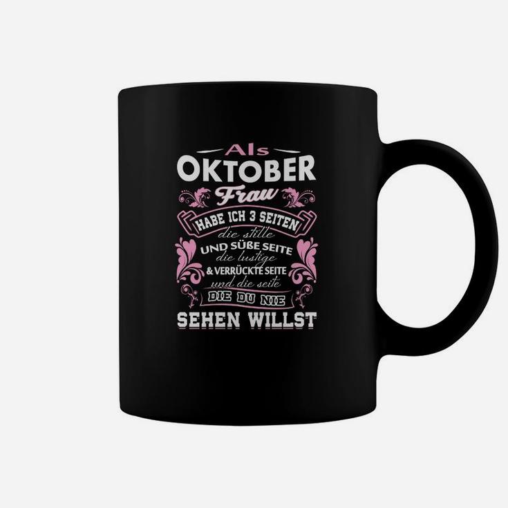 Lustiges Oktober-Geburtstags-Tassen für Frauen, Spruch Design