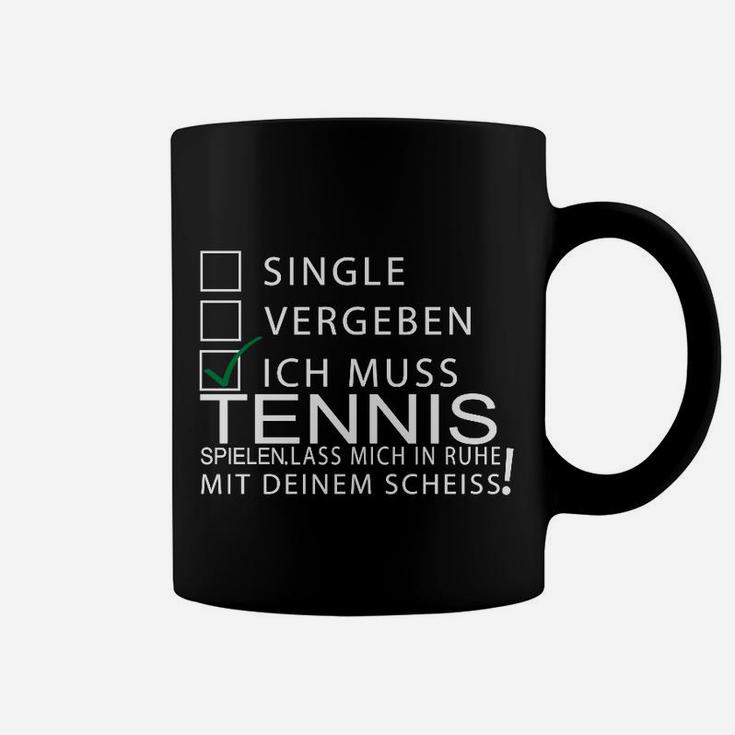 Lustiges Tennis Statement Tassen, Ich Muss Spielen, Lass Mich