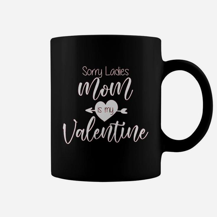 Luxxology Sorry Ladies Mom Is My Valentine Coffee Mug