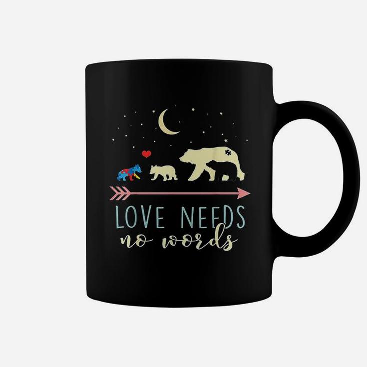 Mama Bear Love Needs No Words birthday Coffee Mug