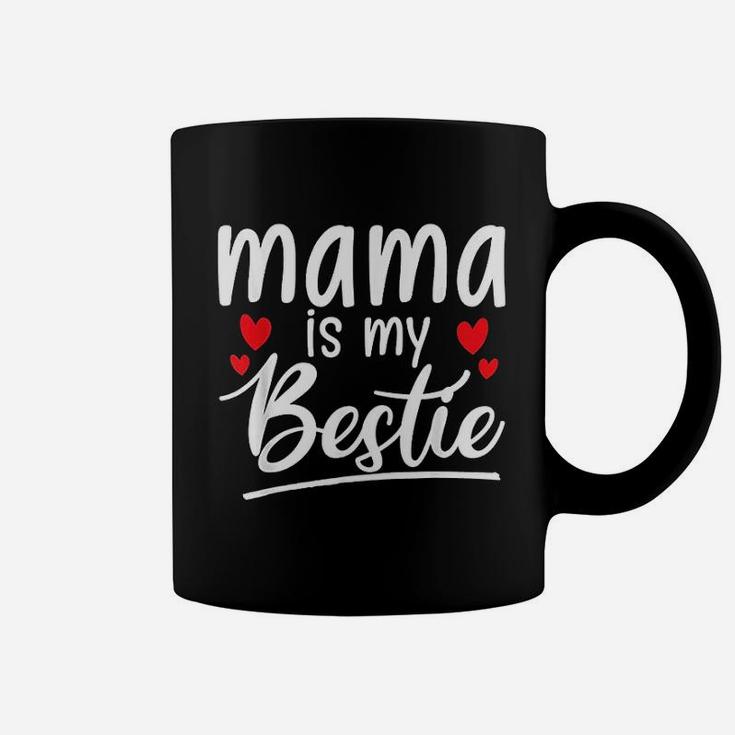 Mama Is My Bestie Funny Mommy Life Quotes Mothers Day Coffee Mug