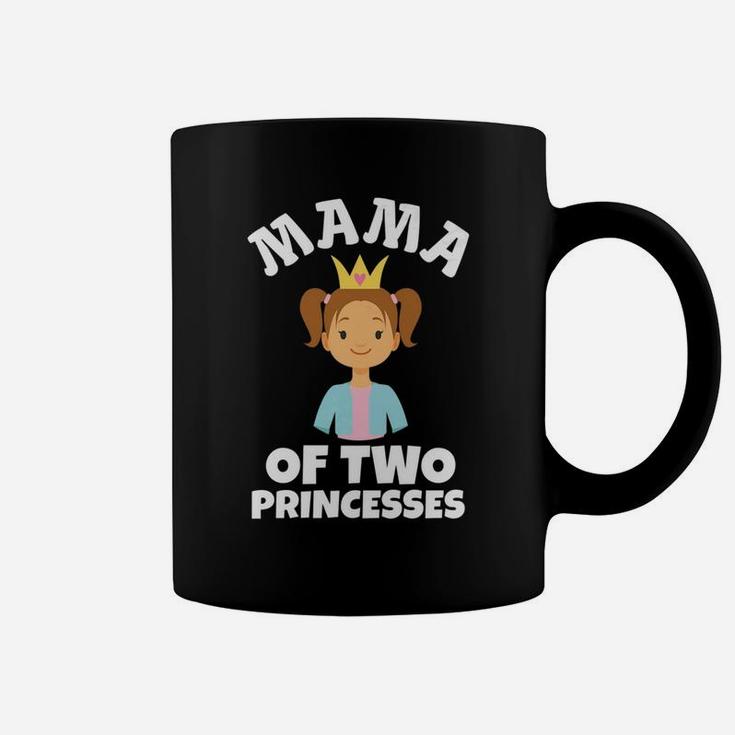 Mama Of Two Princesses Christmas Gift Women Mom Coffee Mug