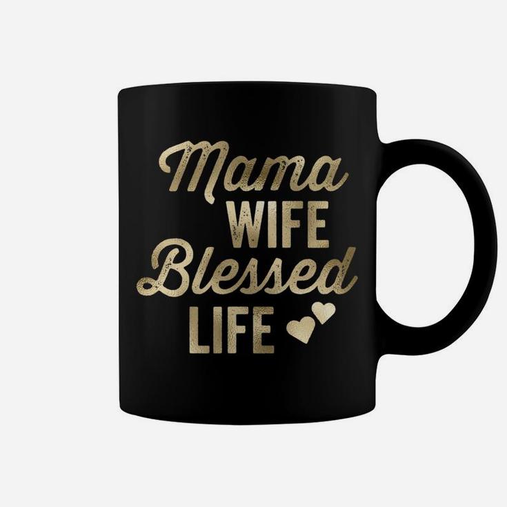 Mama Wife Blessed Life Vintage Script Gold Coffee Mug