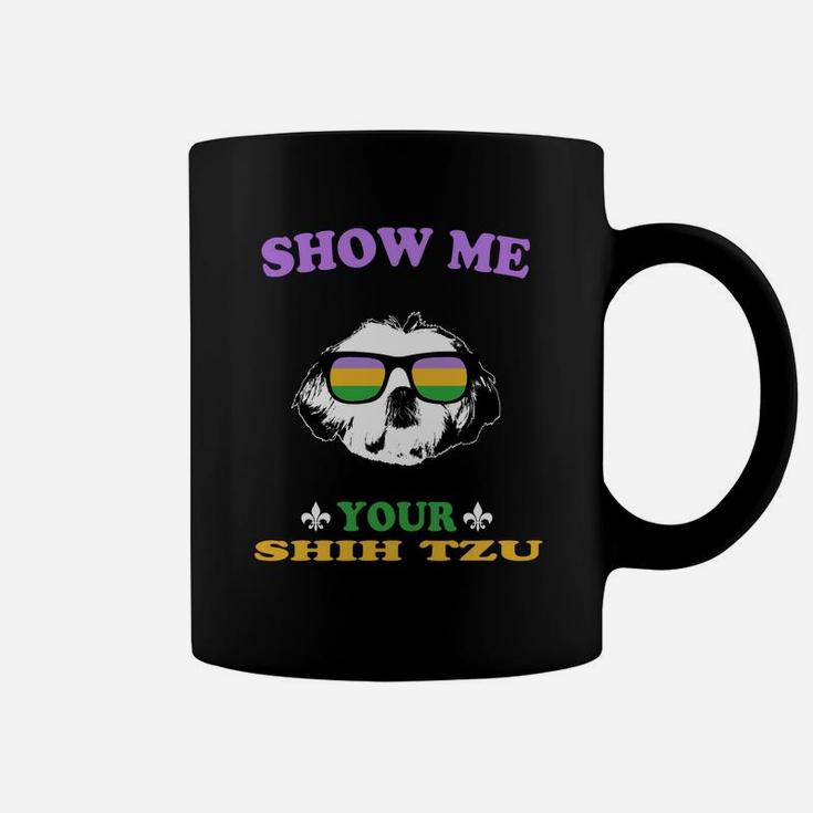 Mardi Gras Show Me Your Shih Tzu Funny Gift For Dog Lovers Coffee Mug