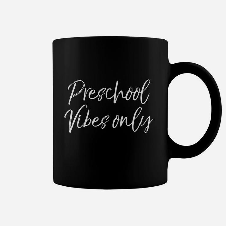 Matching Preschool Teacher Gifts Cute Preschool Vibes Only Coffee Mug