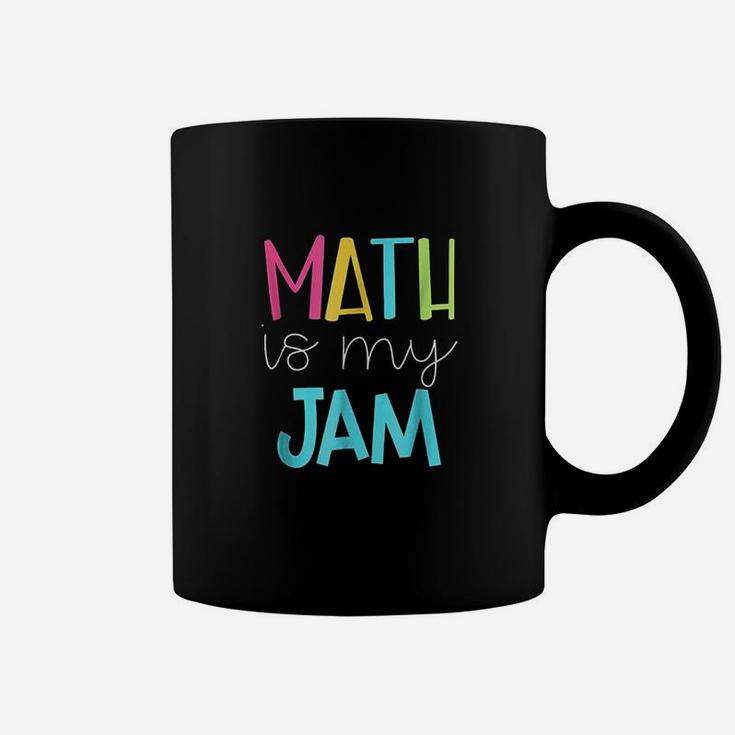 Math Teacher Math Is My Jam Coffee Mug