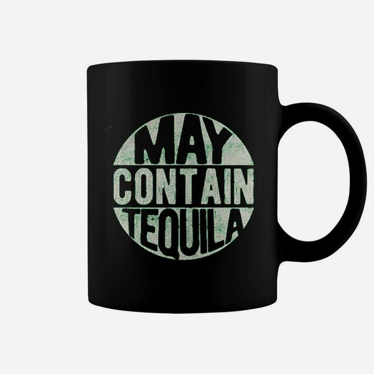 May Contain Tequila Funny Cinco De Mayo Tequila Drinking Coffee Mug