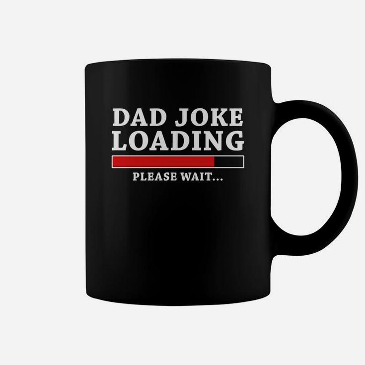 Mens Dad Joke Loading Please Wait Funny Dad T-shirt Black Men B072qlc3nm 1 Coffee Mug