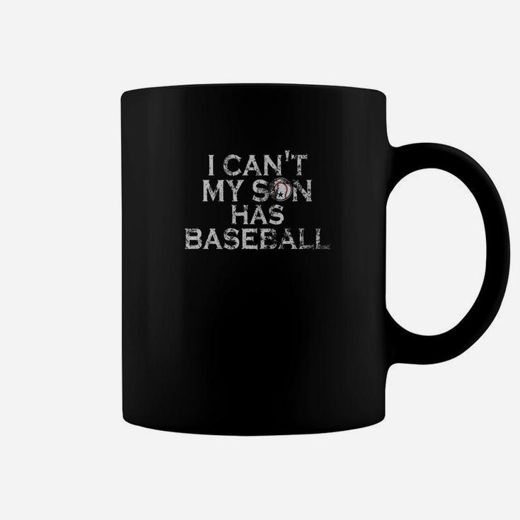 Mens I Cant My Son Has Baseball Mom Dad Parents Premium Coffee Mug