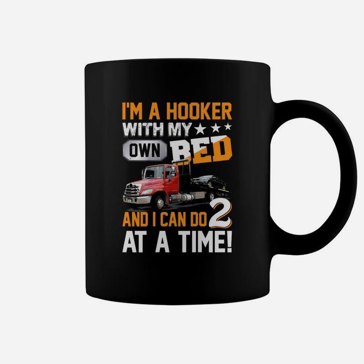 Mens I'm A Hooker With My Own Bed Tow Truck Driver Sarcasm Coffee Mug