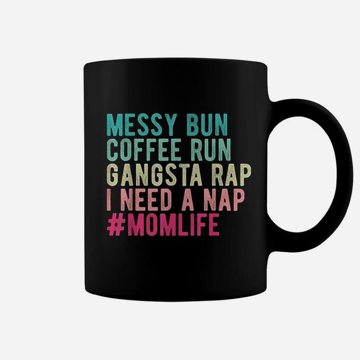 Messy Bun Needs A Nap Mom Life Coffee Mug