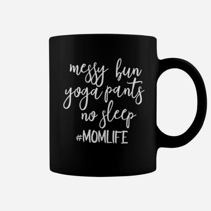Messy Bun Yoga Pants No Sleep Momlife Coffee Mug