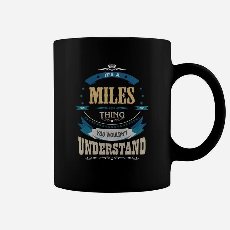 Miles, It's A Miles Thing Coffee Mug