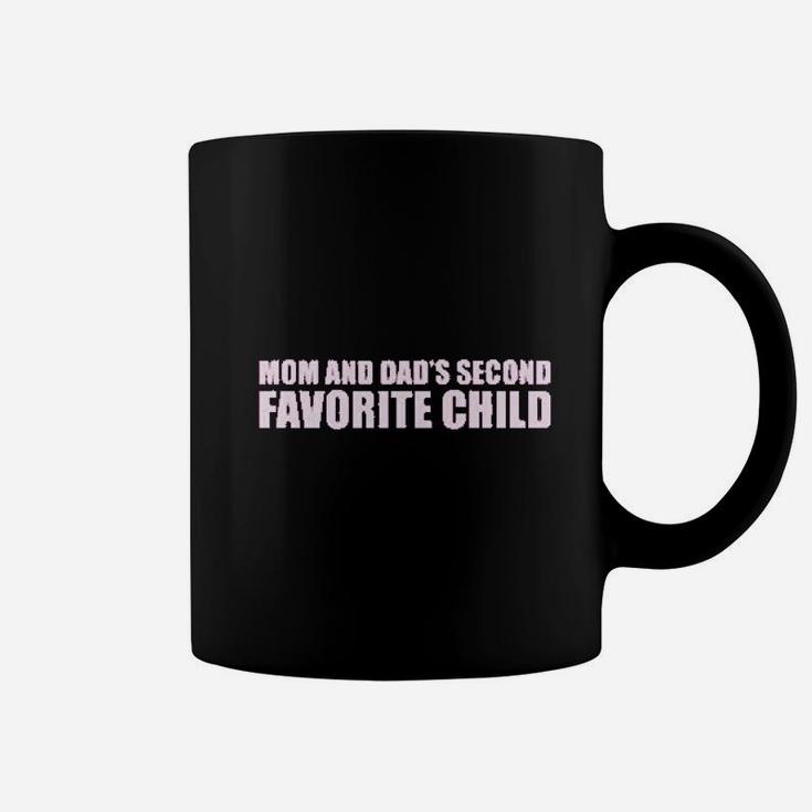 Mom Dads Second Favorite Child Funny Coffee Mug