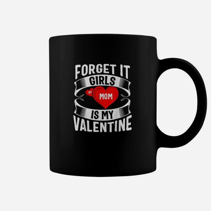 Mom Is My Valentine Funny Valentines Day Coffee Mug