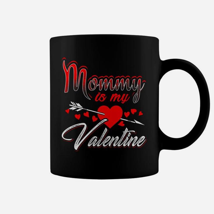 Mommy Is My Valentine Day Mom Kids Boys Girls Coffee Mug