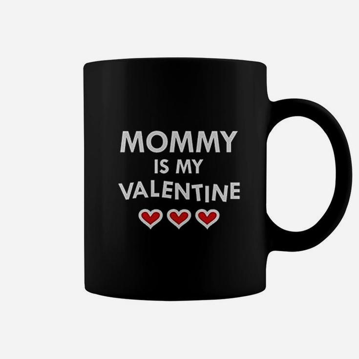 Mommy Is My Valentine Mom Coffee Mug