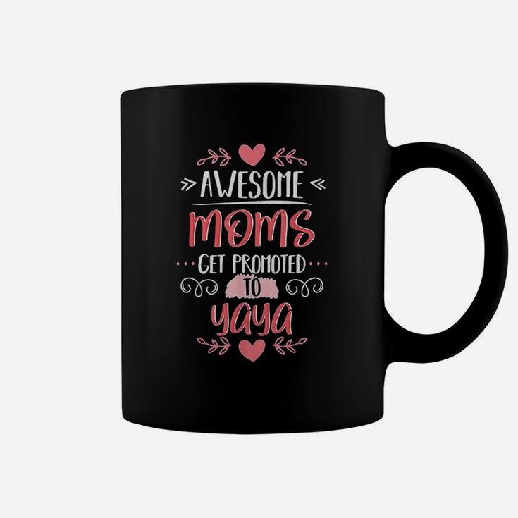 Moms Yaya Moms Get Promoted To Yaya Coffee Mug