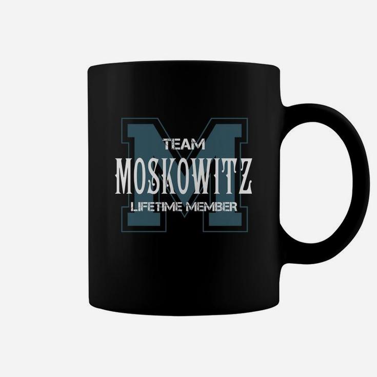 Moskowitz Shirts - Team Moskowitz Lifetime Member Name Shirts Coffee Mug