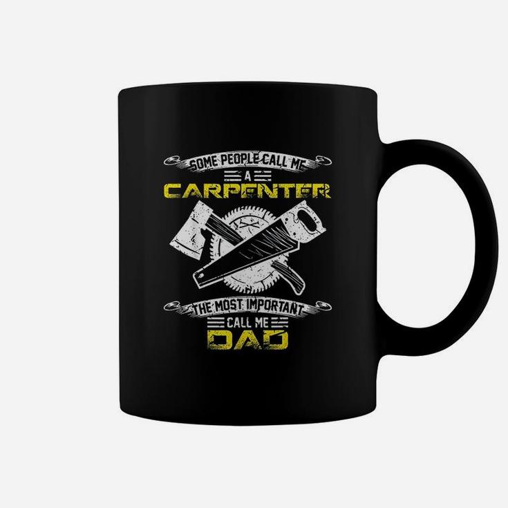 Most Important Call Me Dad Funny Woodworking Carpenter Papa Coffee Mug