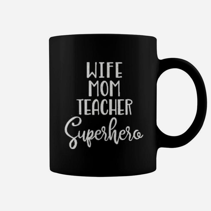 Mothers Day Teacher Wife Mom Teacher Superhero Coffee Mug