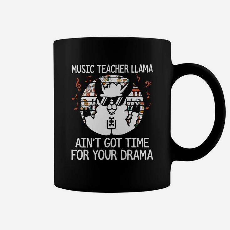 Music Teacher Llama Aint Got Time For Your Drama Coffee Mug