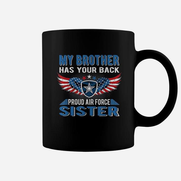 My Brother Has Your Back Proud Air Force Sister Coffee Mug
