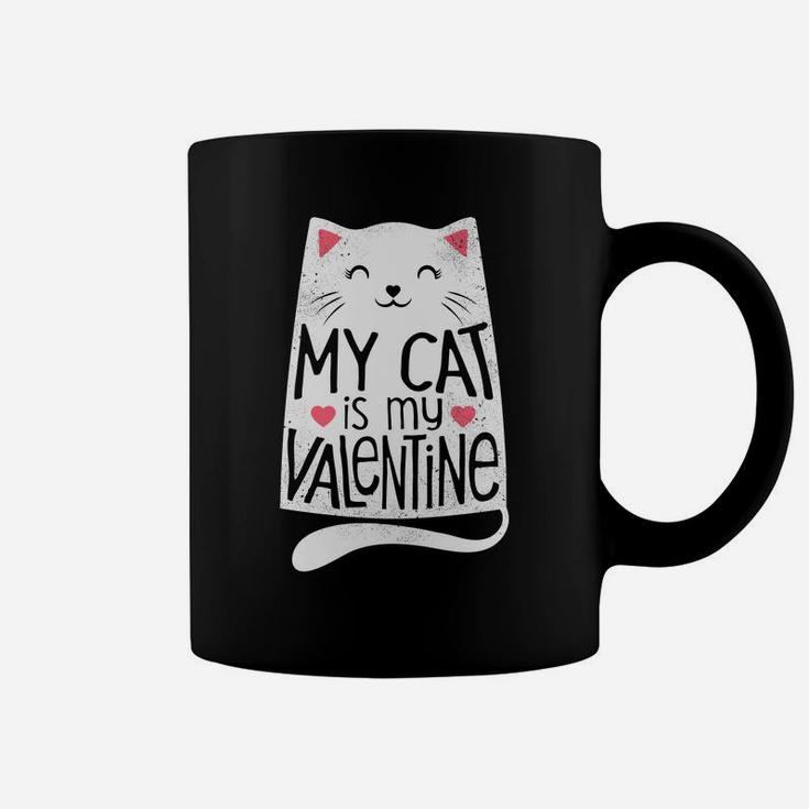 My Cat Is My Valentine Day Kitten Kitty Love Coffee Mug