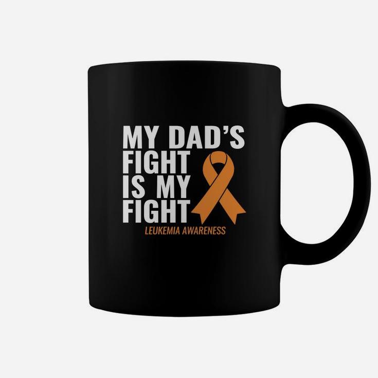 My Dad S Fight Is My Fight Leukemia Awareness Shirt Coffee Mug