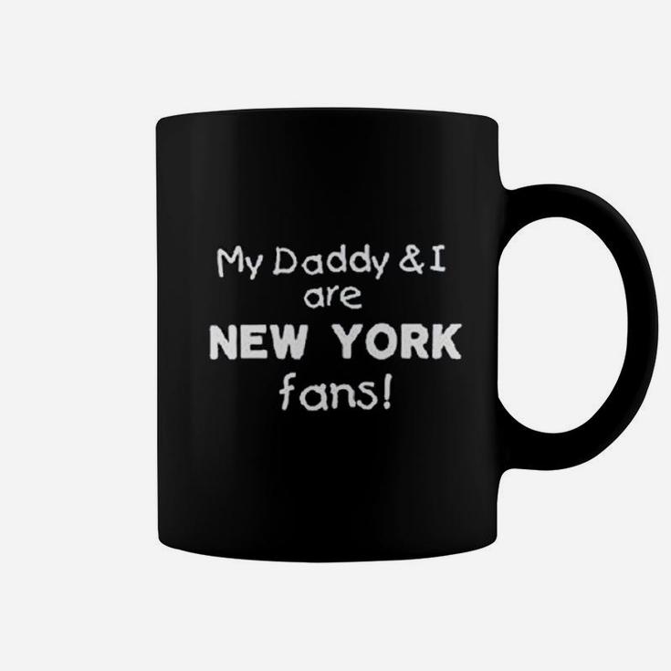 My Daddy And I Are New York Fans Coffee Mug