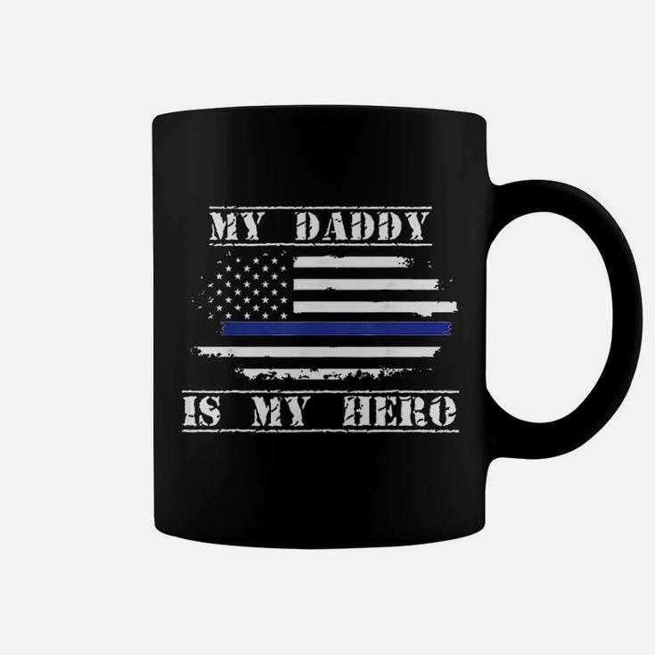 My Daddy Is My Hero Police Officer Proud Son Daughter Coffee Mug