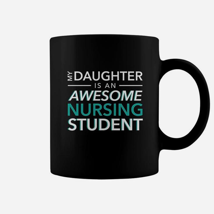 My Daughter An Awesome Nursing Student Mom Dad Coffee Mug